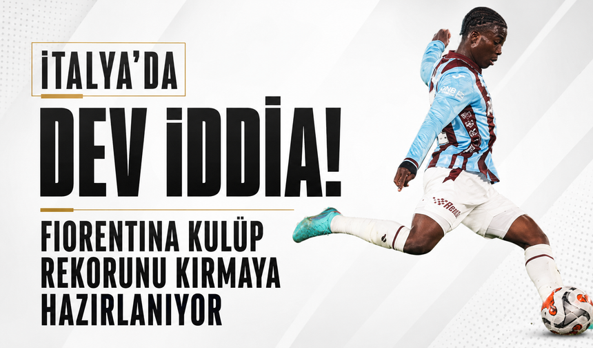 İtalya’da dev iddia! Fiorentina kulüp rekorunu kırmaya hazırlanıyor