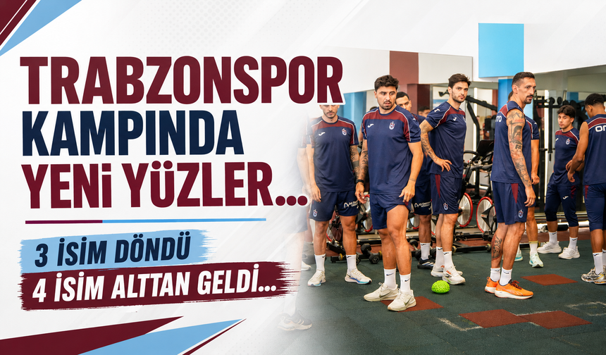 Trabzonspor’un antrenmanında yeni yüzler! 3 isim döndü, 4 isim alttan geldi