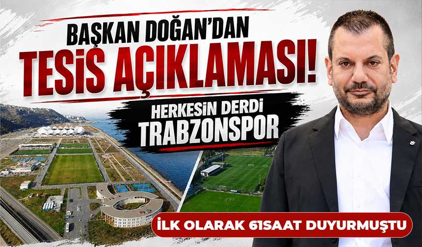 Başkan Doğan’dan tesisler için açıklama geldi