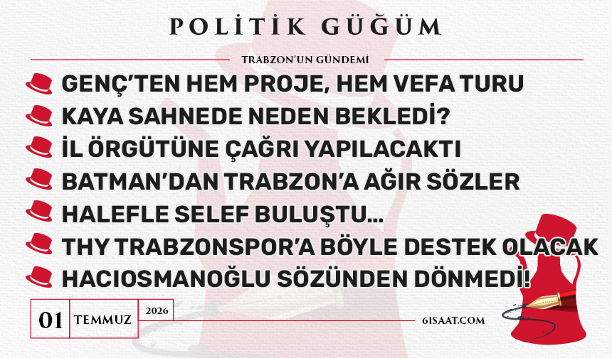 Politik Güğüm - 1 Temmuz 2026