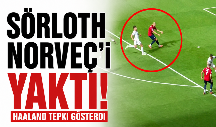 Sörloth Norveç'i yaktı! Haaland tepki gösterdi