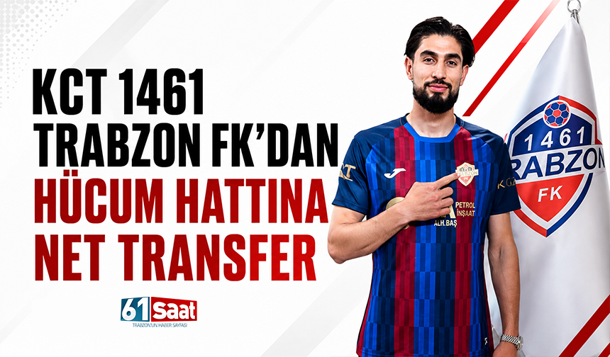 KCT 1461 Trabzon FK’dan hücum hattına net transfer