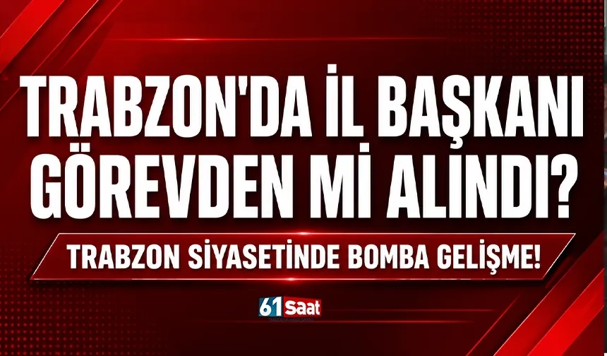 Trabzon siyasetinde bomba gelişme: İl başkanı değişiyor mu