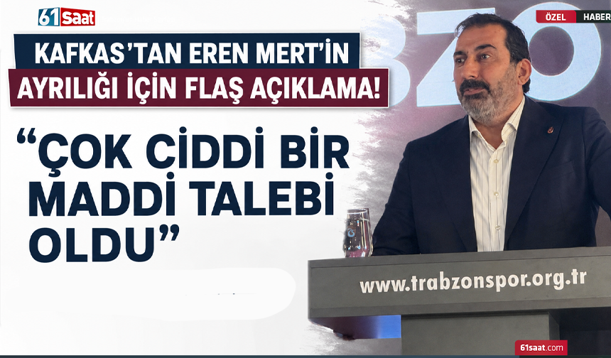 Kafkas'tan Eren Mert'in ayrılığı için flaş açıklama! Çok ciddi bir maddi talebi oldu