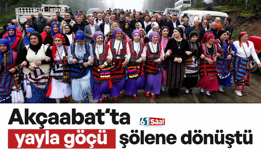 Akçaabat’ta yayla göçü şölene dönüştü