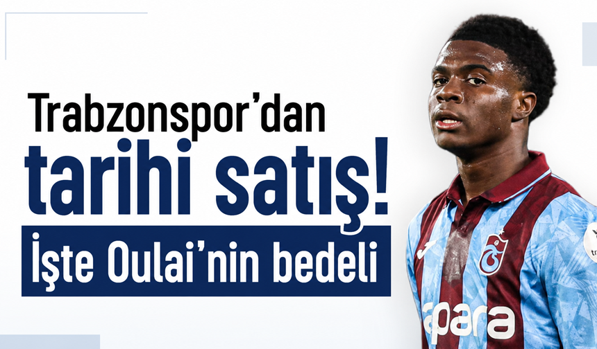 Trabzonspor’dan tarihi satış! İşte Oulai’nin bedeli