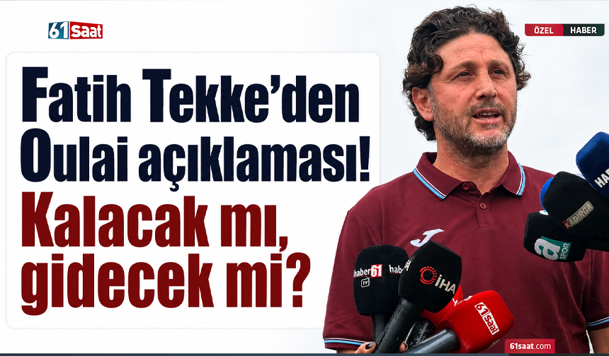 Fatih Tekke’den Oulai açıklaması! Kalacak mı, gidecek mi?
