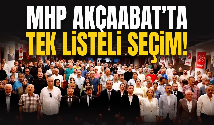 MHP Trabzon Akçaabat'ta tek listeli seçim!