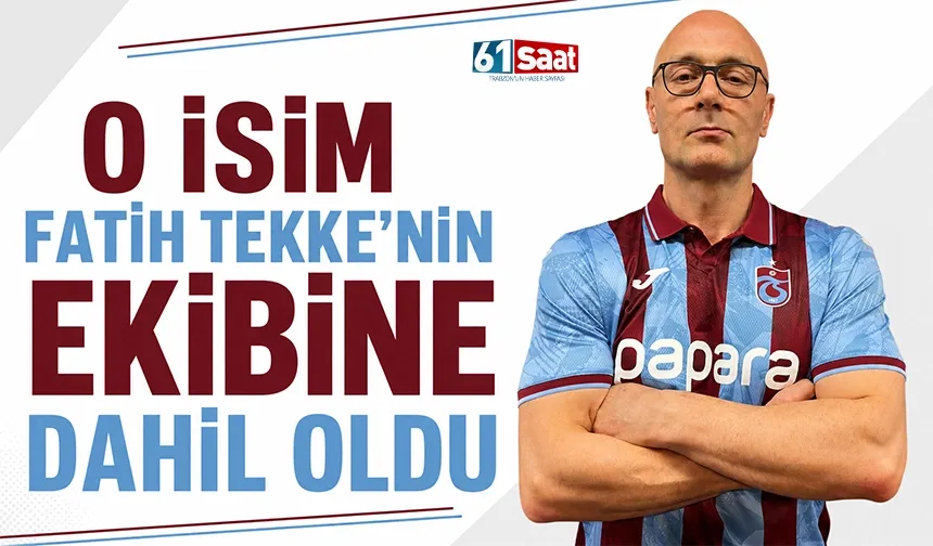 O isim Fatih Tekke’nin ekibine dahil oldu