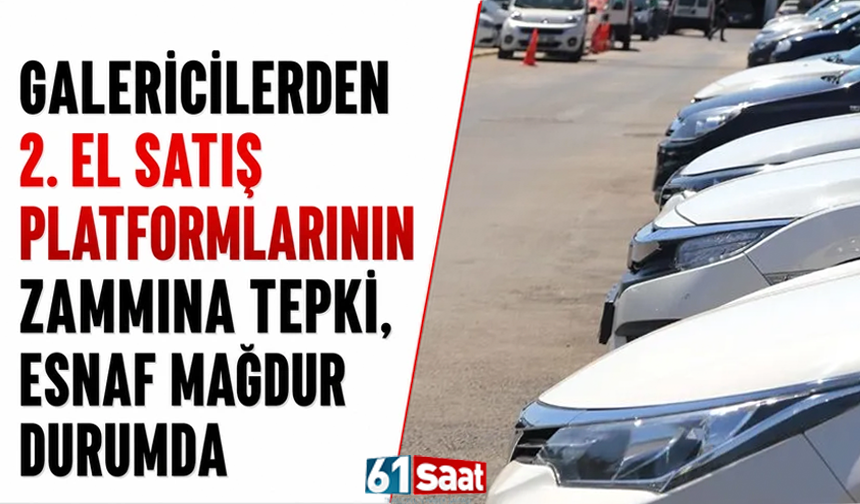 Galericilerden 2.El satış platformlarının zammına tepki, esnaf mağdur durumda