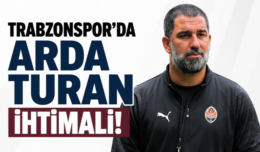 Trabzonspor?da Arda Turan ihtimali!