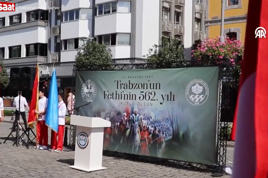 Trabzon'un Fethi'nin 562. yıl dönümü heyecanı!